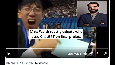 Matt Walsh on student using ChatGPT on final project to graduate