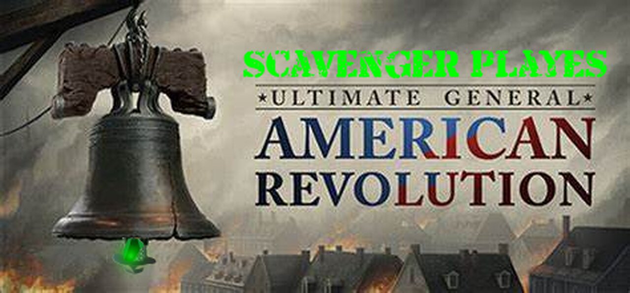 [Ultimate General American Revolution] Fighting for Americas Freedom part 9 Victory!