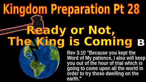 Ready or Not, the King Is Coming - B