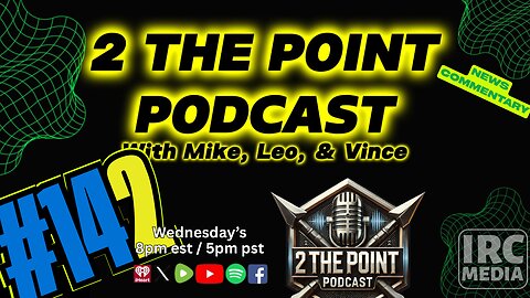 2 The Point Podcast #142 ~ No Tax on Blacks?