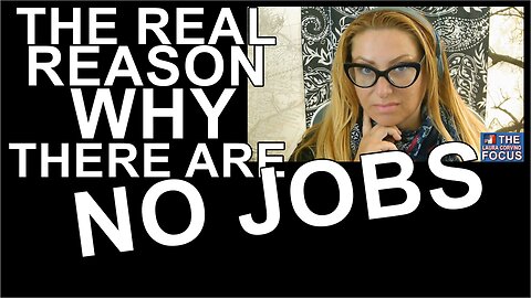 REAL REASON why there are NO JOBS!