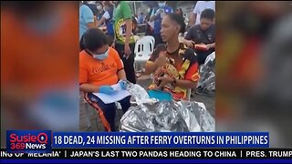 18 DEAD, 24 MISSING AFTER FERRY OVERTURNS IN PHILIPPINES