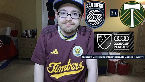 RSR7: San Diego FC 2-1 Portland Timbers FC 2025 MLS Cup Playoffs West Quarterfinals Game 1 Review!