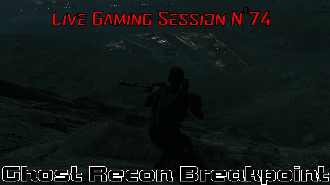 ☠️Ghost Recon®☠️ 💥Breakpoint💥 👾Live Gaming Session👾 N°74