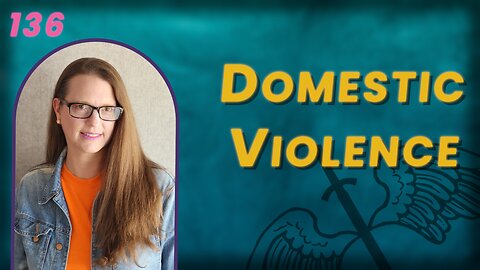 136. Domestic Violence ~ 25 Years Later