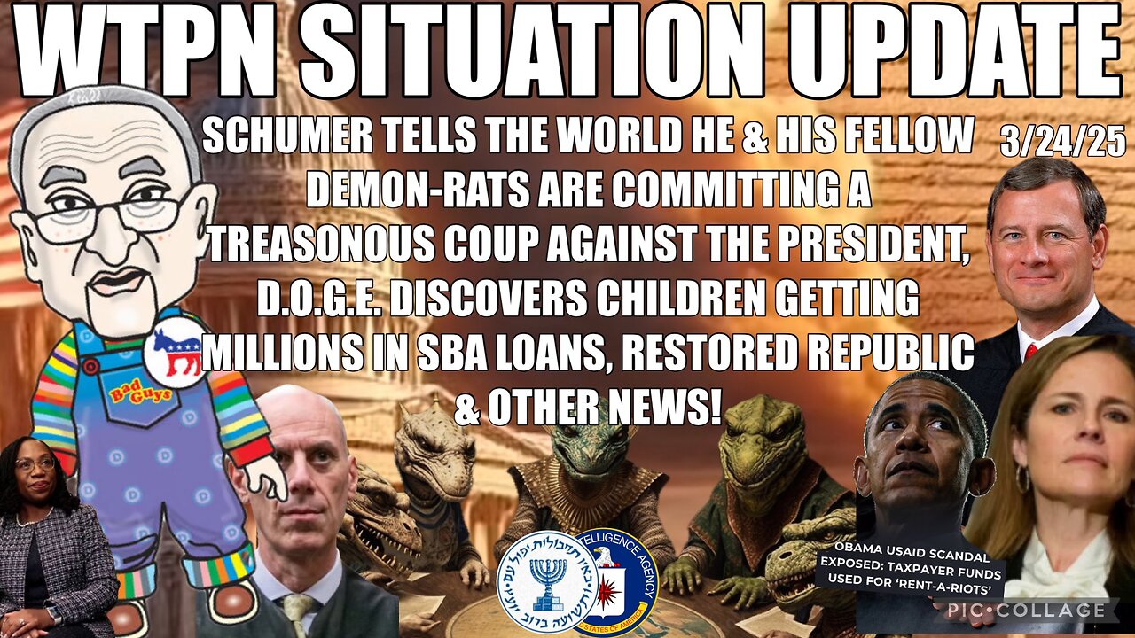 WTPN SIT/UP: Schumer admits to judicial coup, DOGE finds SBA fraud, Obama rent-a-riots & more.