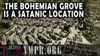 11 Aug 25, Jesus 911: The Bohemian Grove Is a Satanic Location