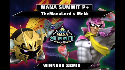 Mana Summit P+ TheManaLord v Mekk