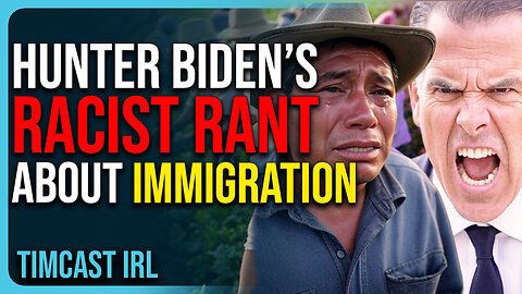 Hunter Biden DEMANDS Illegal Immigrants CLEAN His Floors In UNHINGED RANT, Democrats Love Slaves