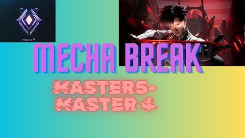 Mecha Break Ranked Masters 5 through Masters 4