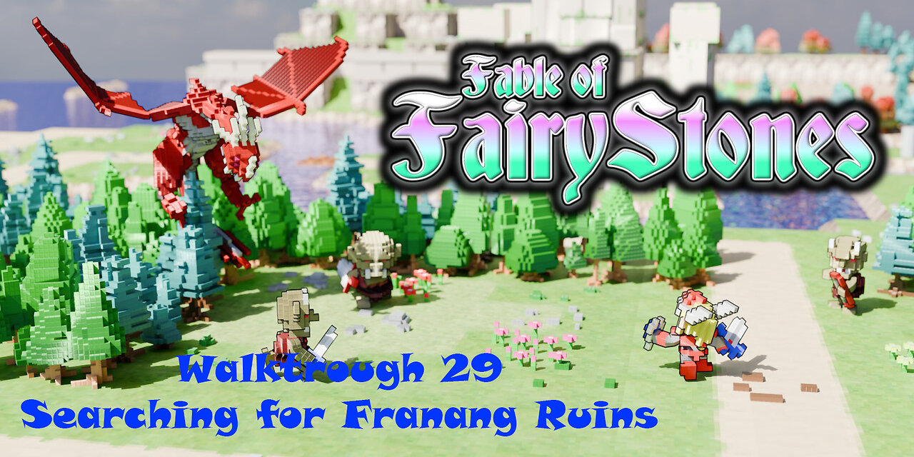 Fable of Fairy Stones part29 - Searching Franang Ruins