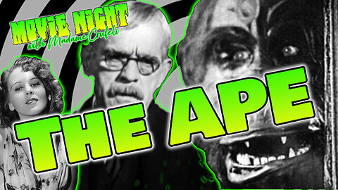 THE APE (1940): Madame Crufeli's MOVIE NIGHT