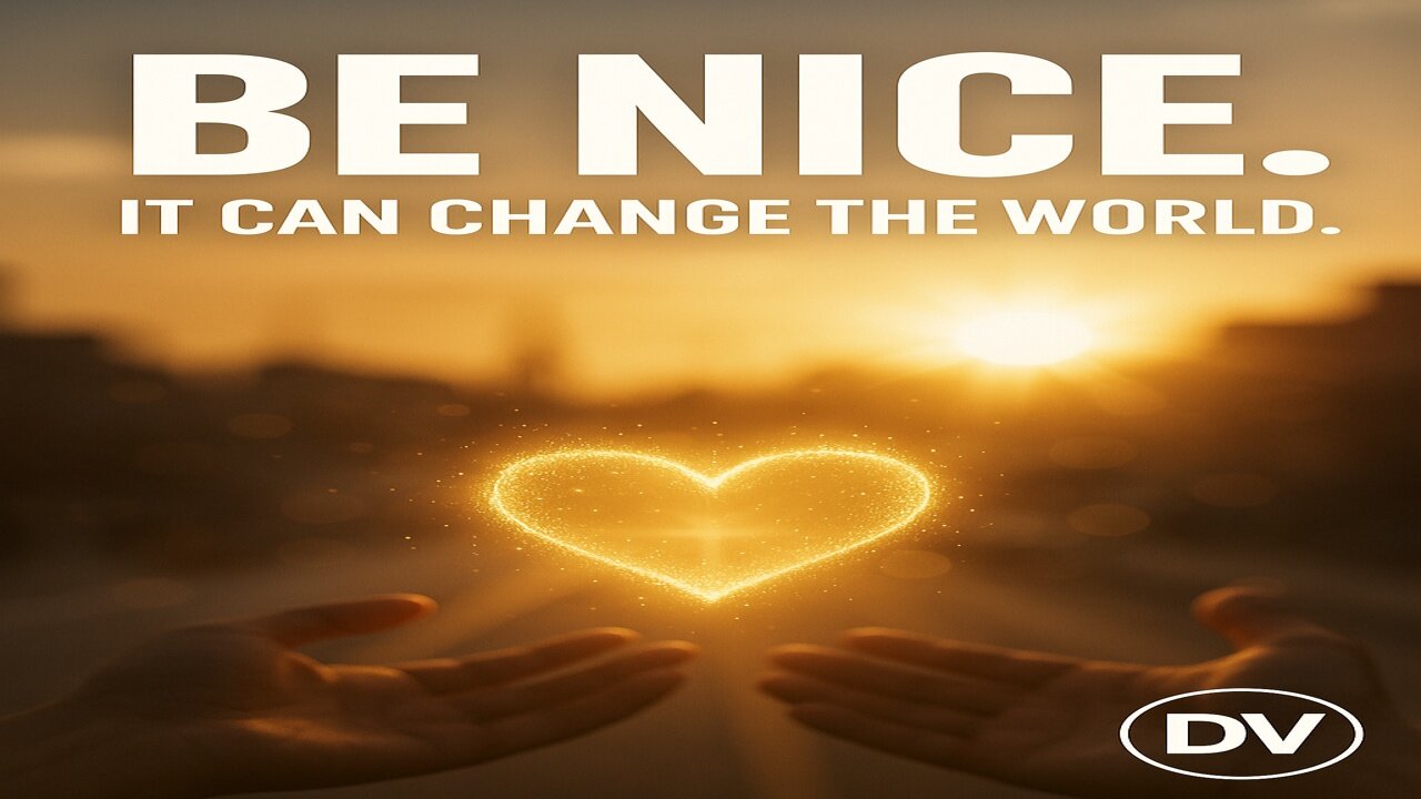 Be Nice — How Kindness Can Transform Your World and Strengthen Your Faith