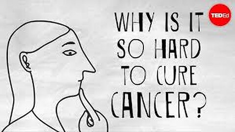 Why is it so hard to cure cancer?