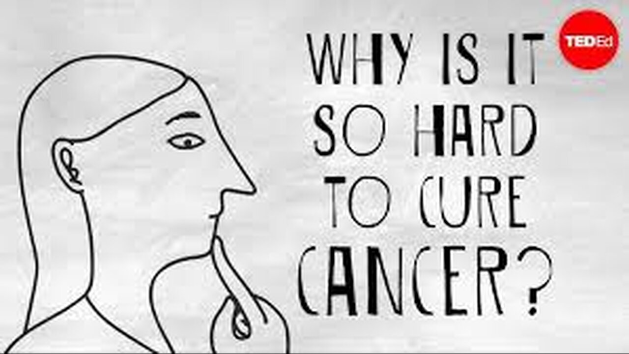 Why is it so hard to cure cancer?