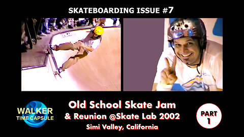 "2002 OLD SCHOOL SKATE JAM & Reunion @SkateLab: PART 1" - Skateboarding Issue #7