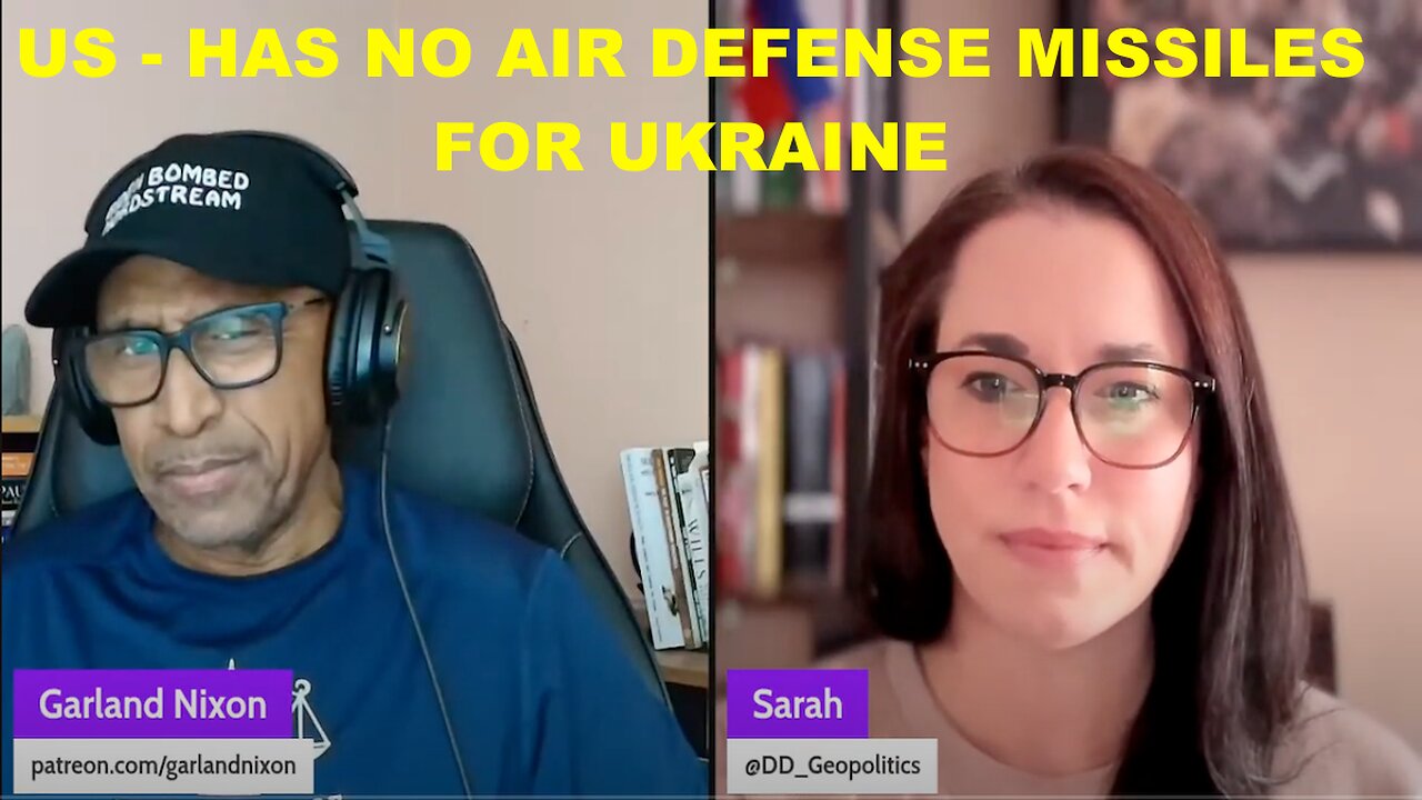 US HAS NO AIR DEFENSE MISSILES FOR UKRAINE - W/SARAH FROM DD GEOPOLITICS