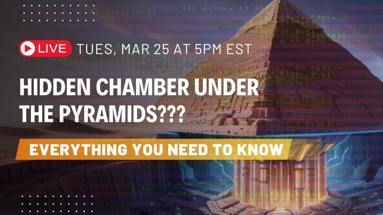 Hidden Chamber Under the Pyramids??? | Everything You Need to Know | Tues, March 25th