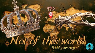 Not of this World - 1,000 year reign?