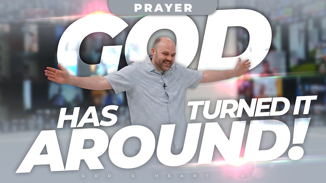 WATCH GOD TURN IT AROUND!!! | Life-Changing PRAYER!