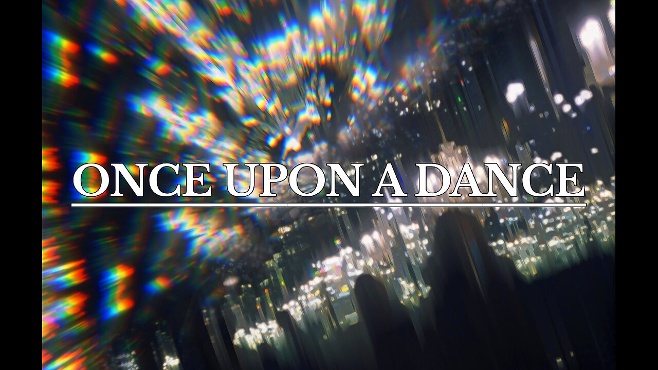 Visual Meditations: ONCE UPON A DANCE