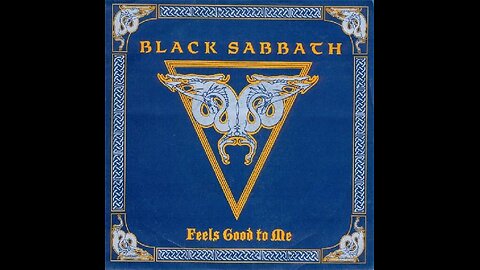 Feels Good to Me ~ Black Sabbath