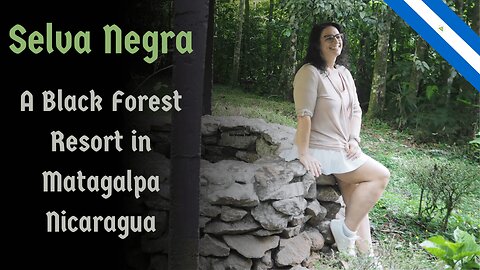 Nicaragua's Selva Negra Resort in Matagalpa 🇳🇮