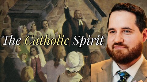 Methodist Catholicity | W/ Joshua Pearsall. @PracticalChristianLessons ​