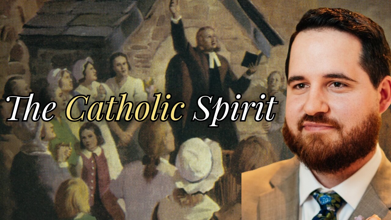 Methodist Catholicity | W/ Joshua Pearsall. @PracticalChristianLessons ​