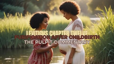 Leviticus Chapter 12 The Pulpit Commentary