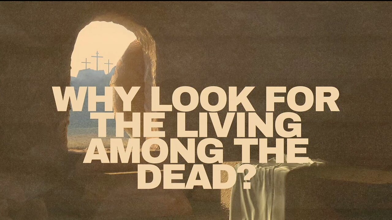 Why Look For The Living Among The Dead | Pastor Shane Idleman
