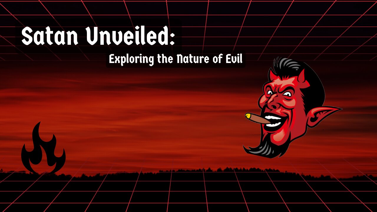 Satan Unveiled: Exploring the Nature of Evil | Streaming on the Sabbath
