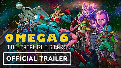 Omega 6 - The Triangle Stars - Official Release Date Trailer