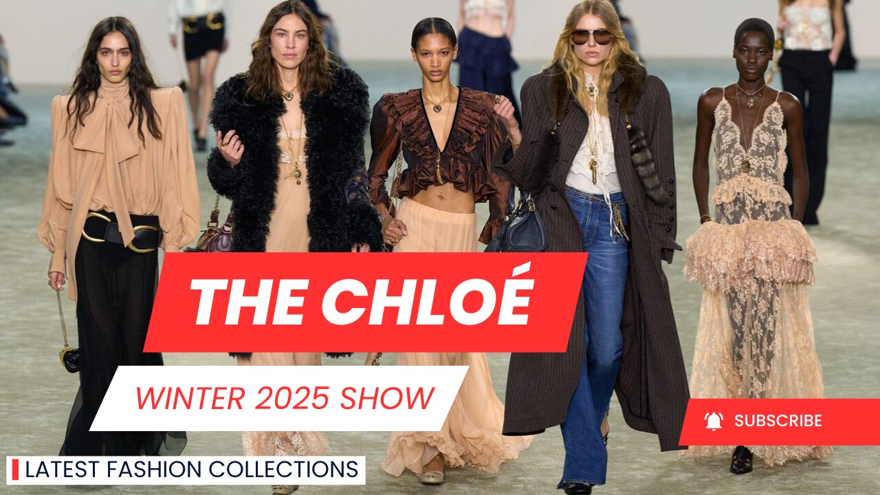 The Chloé Winter 2025 Show