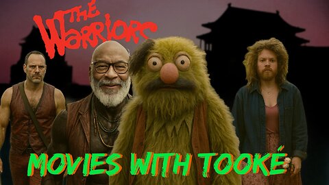 Movies with Tooké: The Warriors