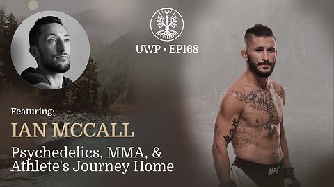 Psychedelics, MMA, & Athlete's Journey Home - Ian McCall