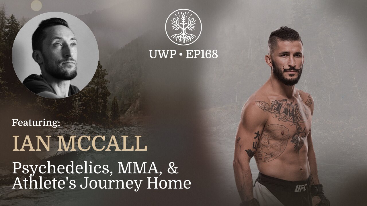 Psychedelics, MMA, & Athlete's Journey Home - Ian McCall