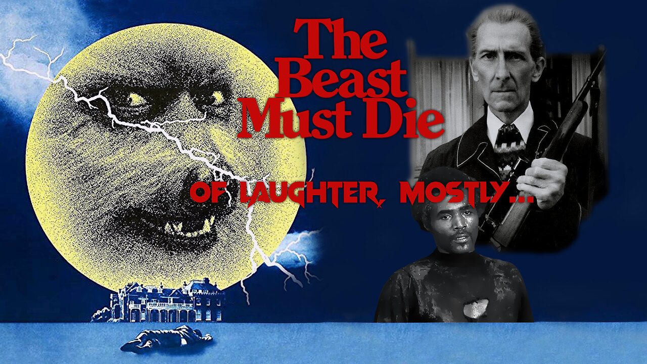 The Beast Must Die - Laughing, Mostly...