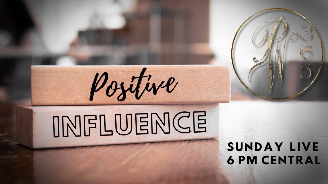 Positive Influence