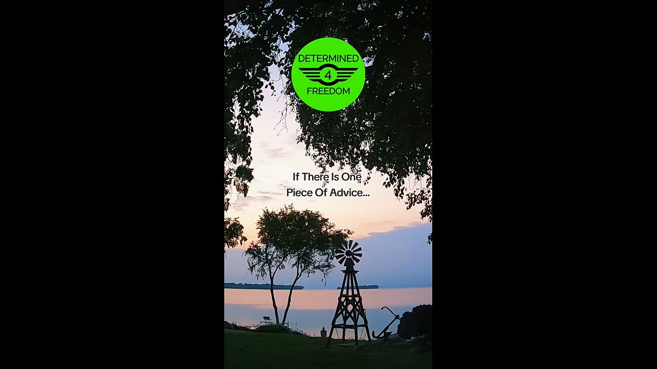 If There Is One Piece Of Advice...