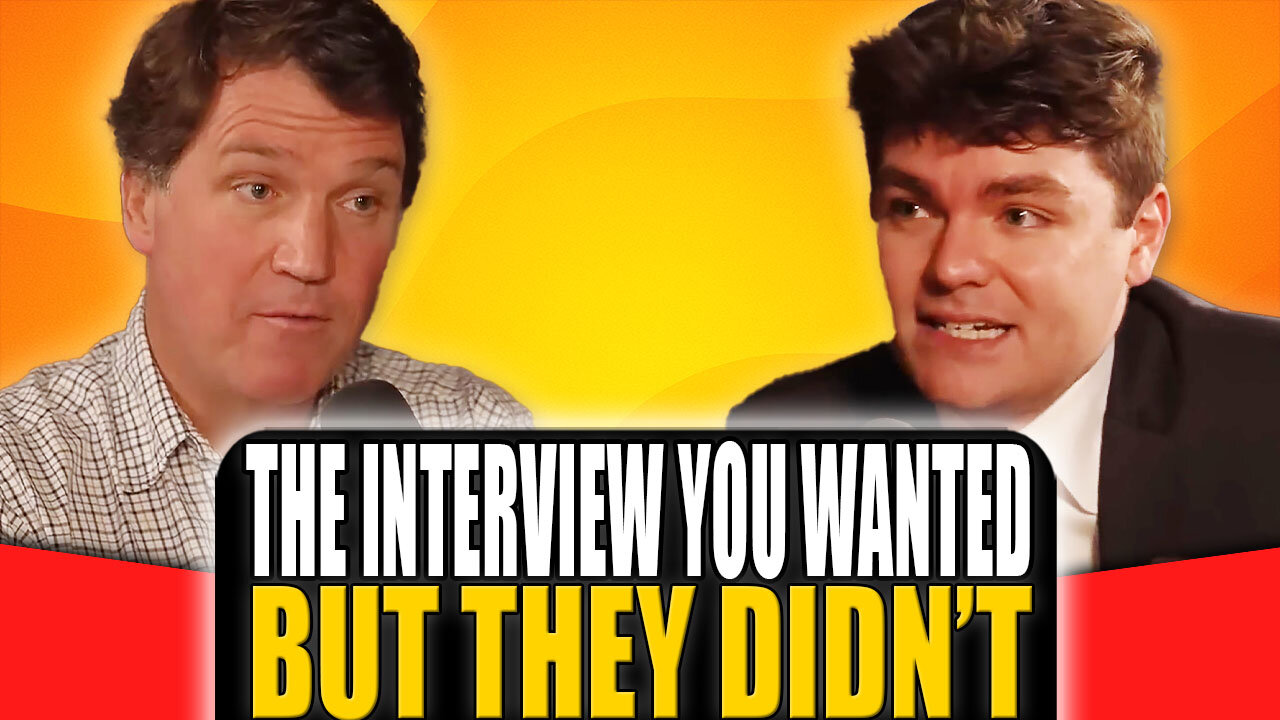 Tucker Carlson & Nick Fuentes | The Interview They Didn’t Want You To See