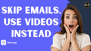 Konvey: The Ultimate Tool for Video Messaging That Sells