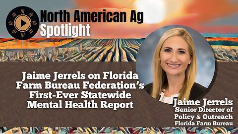 Jaime Jerrels on Florida Farm Bureau Federation’s First-Ever Statewide Mental Health Report