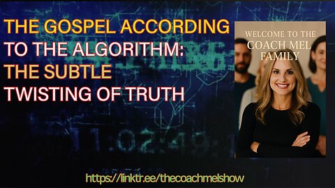 THE GOSPEL ACCORDING TO THE ALGORITHM THE SUBTLE TWISTING OF TRUTH