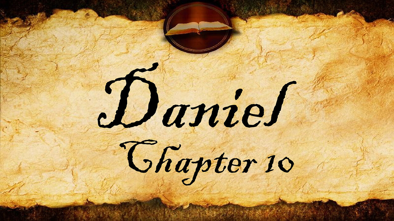 Daniel Chapter 10 | KJV Audio (With Text)