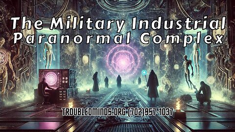 The Military-Industrial-Paranormal Complex