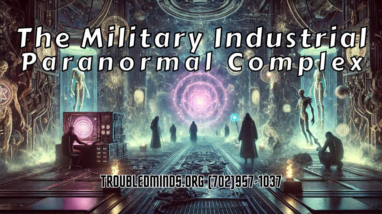 The Military-Industrial-Paranormal Complex