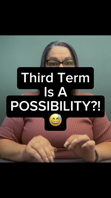 Third Term Is A Possibility! 😍
