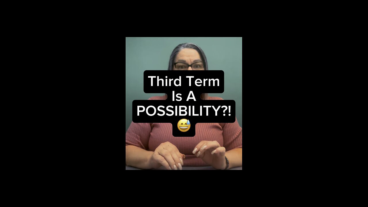 Third Term Is A Possibility! 😍