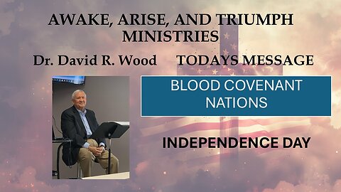 BLOOD COVENANT NATIONS - INDEPENDENCE DAY